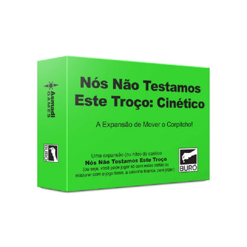 Jogo De Cartas Nós Não Testamos Este Troço: Cinético - Buró